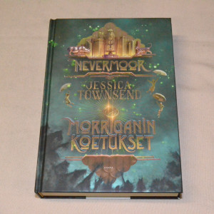 Jessica Townsend Nevermoor - Morriganin koetukset